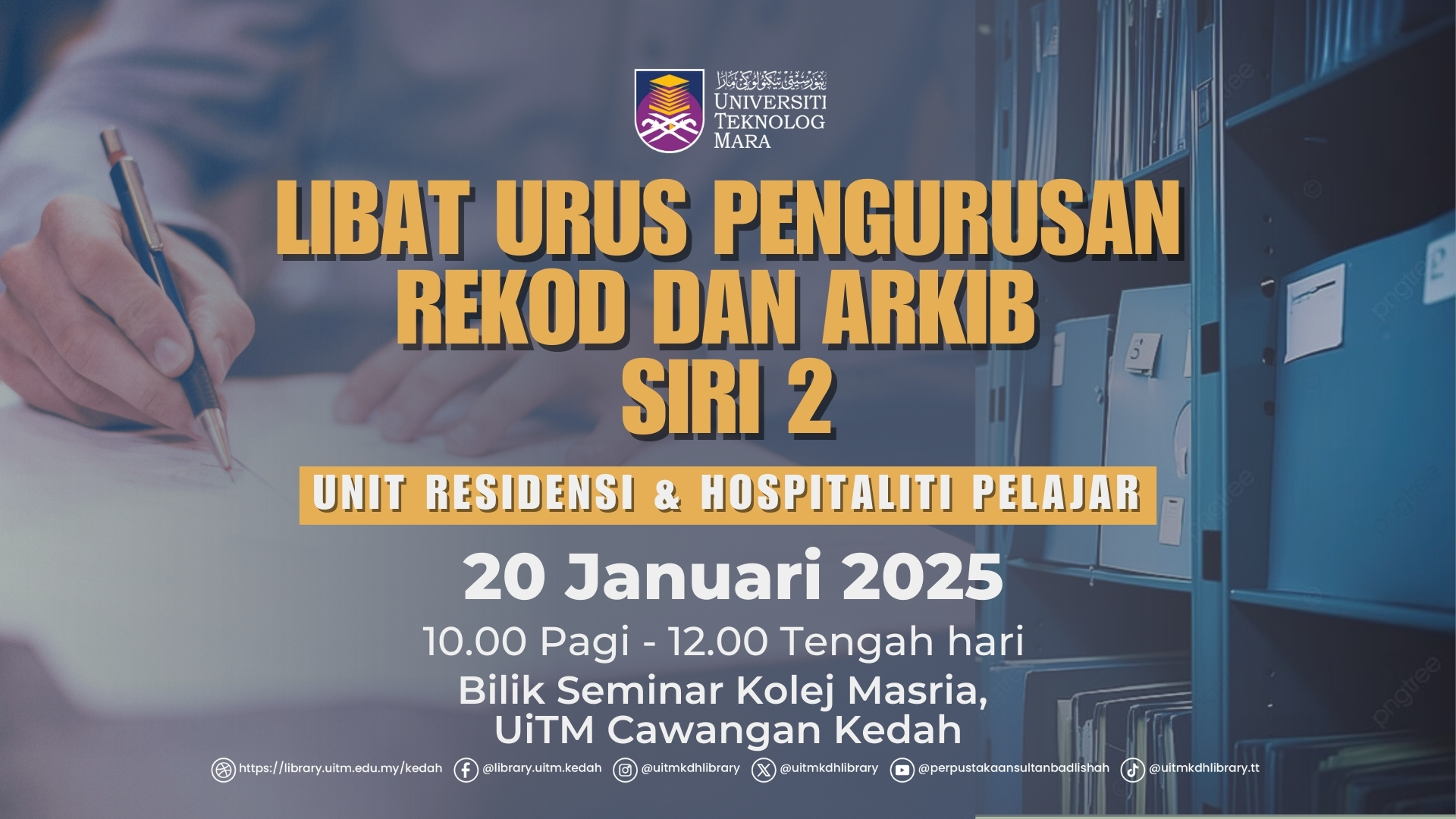 Sesi Libat Urus Pengurusan Rekod dan Arkib Siri 2 - Unit Residensi & Hospitaliti Pelajar (URHP)