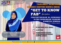 Taklimat Sempena Minggu Destini Siswa (MDS)“Get to Know PAB” bersama Perpustakaan Al-Bukhari UiTM Cawangan Pahang